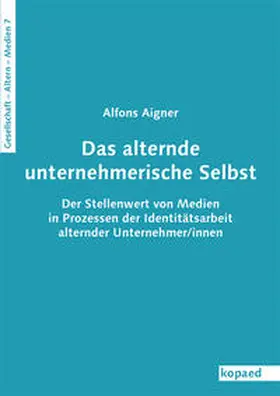 Aigner |  Das alternde unternehmerische Selbst | Buch |  Sack Fachmedien