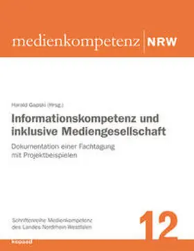 Gapski |  Informationskompetenz und inklusive Mediengesellschaft | Buch |  Sack Fachmedien