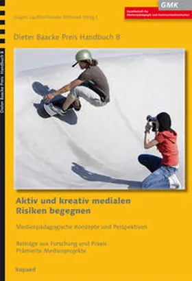 Lauffer / Röllecke |  Aktiv und kreativ medialen Risiken begegnen | Buch |  Sack Fachmedien