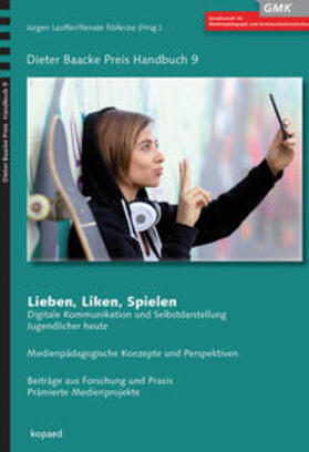 Lauffer / Röllecke | Lieben, Liken, Spielen | Buch | 978-3-86736-239-9 | sack.de