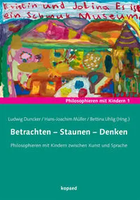 Duncker / Müller / Uhlig |  Betrachten – Staunen – Denken | Buch |  Sack Fachmedien