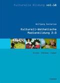 Zacharias |  Kulturell-ästhetische Medienbildung 2.0 | Buch |  Sack Fachmedien