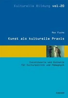 Fuchs |  Kunst als kulturelle Praxis | Buch |  Sack Fachmedien