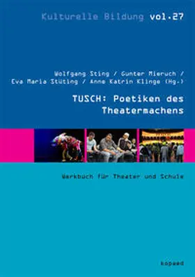 Sting / Mieruch / Stüting |  TUSCH: Poetiken des Theatermachens | Buch |  Sack Fachmedien
