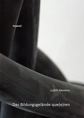 Klemenc | Das Bildungsgelände que(e)ren | Buch | 978-3-86736-350-1 | sack.de