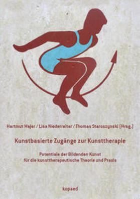 Majer / Niederreiter / Staroszynski |  Kunstbasierte Zugänge zur Kunsttherapie | Buch |  Sack Fachmedien