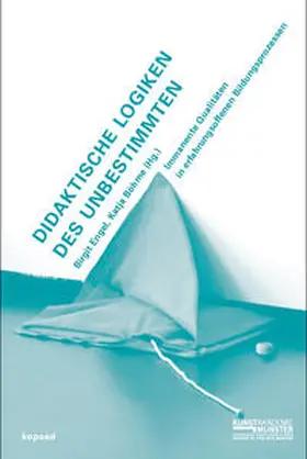 Böhme / Engel |  Didaktische Logiken des Unbestimmten | Buch |  Sack Fachmedien
