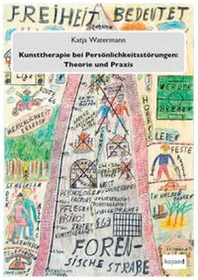 Watermann |  Kunsttherapie bei Persönlichkeitsstörungen: Theorie und Praxis | Buch |  Sack Fachmedien