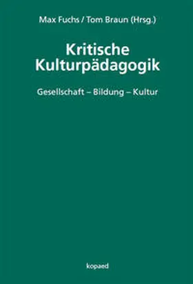 Fuchs / Braun | Kritische Kulturpädagogik | Buch | 978-3-86736-416-4 | www.sack.de
