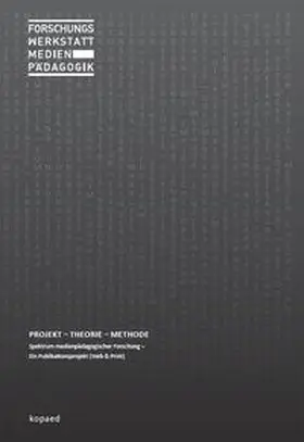 Knaus |  Forschungswerkstatt Medienpädagogik: Projekt – Theorie – Methode | Buch |  Sack Fachmedien