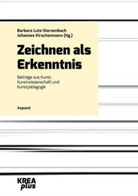 Lutz-Sterzenbach / Kirschenmann |  Zeichnen als Erkenntnis | Buch |  Sack Fachmedien