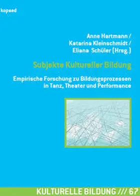 Hartmann / Kleinschmidt / Schüler |  Subjekte Kultureller Bildung | Buch |  Sack Fachmedien