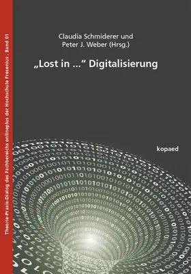Schmiderer / Weber |  „Lost in ...“ Digitalisierung | eBook | Sack Fachmedien