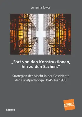 Tewes |  „Fort von den Konstruktionen, hin zu den Sachen." | eBook | Sack Fachmedien