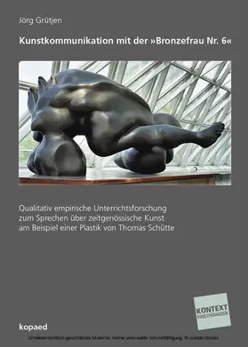 Grütjen |  Kunstkommunikation mit der 'Bronzefrau Nr. 6' | eBook | Sack Fachmedien