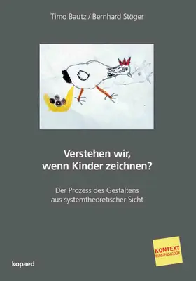 Bautz / Stöger |  Verstehen wir, wenn Kinder zeichnen? | eBook | Sack Fachmedien