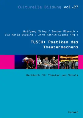 Sting / Klinge / Mieruch |  TUSCH: Poetiken des Theatermachens | eBook | Sack Fachmedien