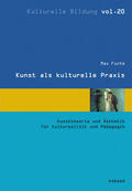 Fuchs |  Kunst als kulturelle Praxis | eBook | Sack Fachmedien