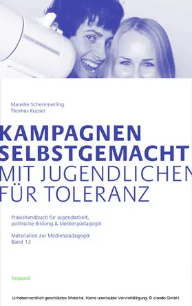 Kupser / Schemmerling |  Kampagnen selbstgemacht - Mit Jugendlichen für Toleranz | eBook | Sack Fachmedien
