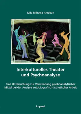 Iclodean |  Interkulturelles Theater und Psychoanalyse | eBook | Sack Fachmedien