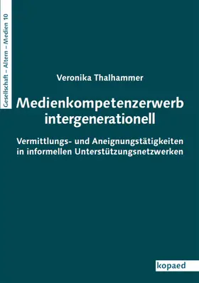Thalhammer |  Medienkompetenzerwerb intergenerationell | eBook | Sack Fachmedien