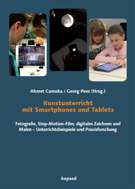 Camuka / Peez |  Kunstunterricht mit Smartphones und Tablets | eBook | Sack Fachmedien