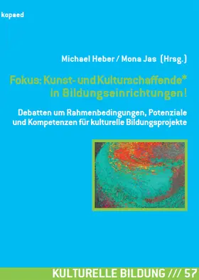 Heber / Jas |  Fokus: Kunst- und Kulturschaffende in Bildungseinrichtungen! | eBook | Sack Fachmedien