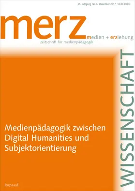 Demmler / Schorb / JFF – Institut für Medienpädagogik |  Medienpädagogik zwischen Digital Humanities und Subjektorientierung | eBook | Sack Fachmedien