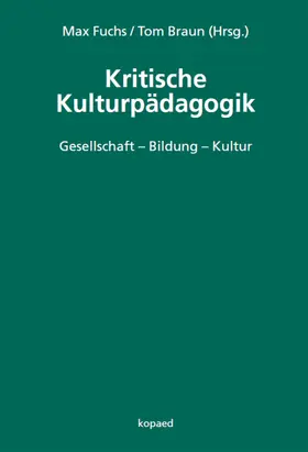 Fuchs / Braun / (Hrsg.) |  Kritische Kulturpädagogik | eBook | Sack Fachmedien