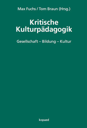 Fuchs / Braun / (Hrsg.) | Kritische Kulturpädagogik | E-Book | sack.de