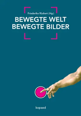 Rückert |  Bewegte Welt // bewegte Bilder | eBook | Sack Fachmedien