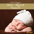 Wagner |  Baby-Klassik: Piano II | Sonstiges |  Sack Fachmedien