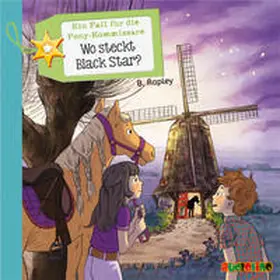 Rapley |  Ein Fall für die Pony-Kommissare 03. Wo steckt Black Star? | Sonstiges |  Sack Fachmedien