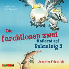 Friedrich |  Die furchtlosen zwei: Keilerei auf Bahnsteig 3 | Sonstiges |  Sack Fachmedien