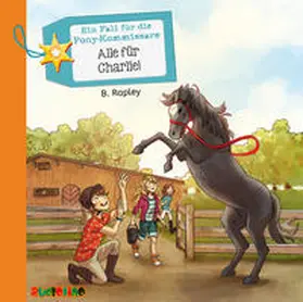 Rapley |  Ein Fall für die Pony-Kommissare 04. Alle für Charlie! | Sonstiges |  Sack Fachmedien
