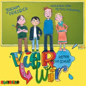 Friedrich |  Vier wie wir retten die Schule | Sonstiges |  Sack Fachmedien