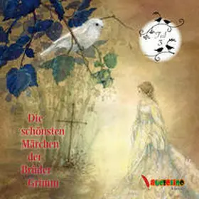 Grimm |  Die schönsten Märchen der Brüder Grimm | Sonstiges |  Sack Fachmedien