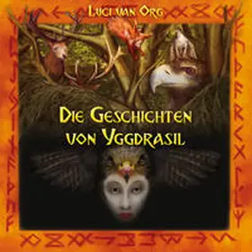 van Org |  Die Geschichten von Yggdrasil - Teil 2 | Sonstiges |  Sack Fachmedien