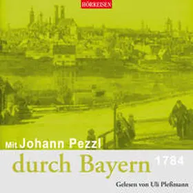 Pezzl / Gussek |  Mit Johann Pezzl durch Bayern | Sonstiges |  Sack Fachmedien