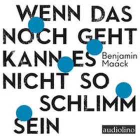 Maack |  Wenn das noch geht, kann es nicht so schlimm sein | Sonstiges |  Sack Fachmedien