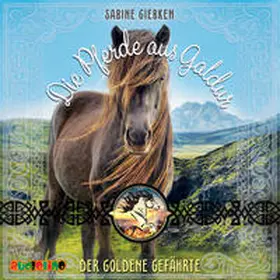 Giebken |  Die Pferde aus Galdur (1) | Sonstiges |  Sack Fachmedien