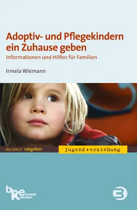 Wiemann |  Adoptiv- und Pflegekindern ein Zuhause geben | Buch |  Sack Fachmedien