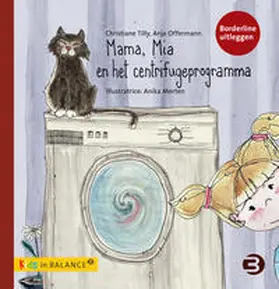 Tilly / Offermann |  Mama, Mia en het centrifugeprogramma | Buch |  Sack Fachmedien