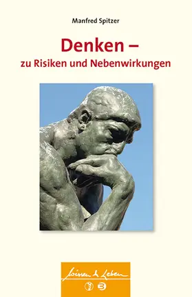Spitzer |  Denken - zu Risiken und Nebenwirkungen | Buch |  Sack Fachmedien