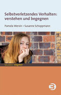 Wersin / Schoppmann |  Selbstverletzendes Verhalten | Buch |  Sack Fachmedien