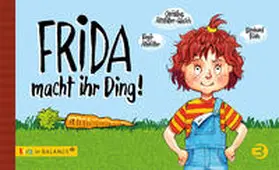 Altstötter / Altstötter-Gleich |  Frida macht ihr Ding! | Buch |  Sack Fachmedien