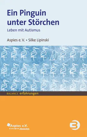 Aspies e.V. / Lipinski | Ein Pinguin unter Störchen | Buch | 978-3-86739-265-5 | www.sack.de