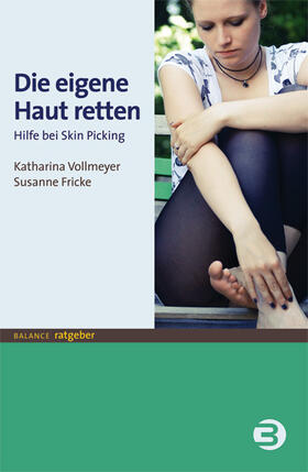 Vollmeyer / Fricke |  Die eigene Haut retten | eBook | Sack Fachmedien