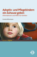 Wiemann |  Adoptiv- und Pflegekindern ein Zuhause geben | Buch |  Sack Fachmedien
