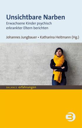 Jungbauer / Heitmann |  Unsichtbare Narben | Buch |  Sack Fachmedien